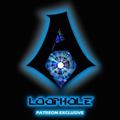 Loophole (Exclusive Patreon Download)