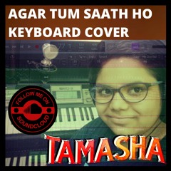 Agar Tum Saath Ho | Keyboard Cover | AR Rahman | Tamasha | Yours Musically Sanjay