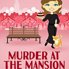 [Download] KINDLE 📭 Murder at the Mansion (A Reverend Annabelle Dixon Mystery Book 2
