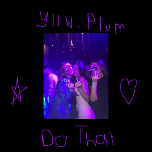 yllw.plum - Do That