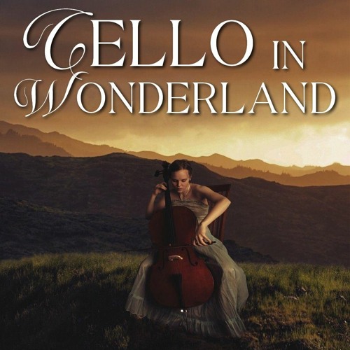 Cello In Wonderland