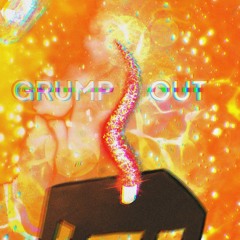 GRUMPOUT (Remix)