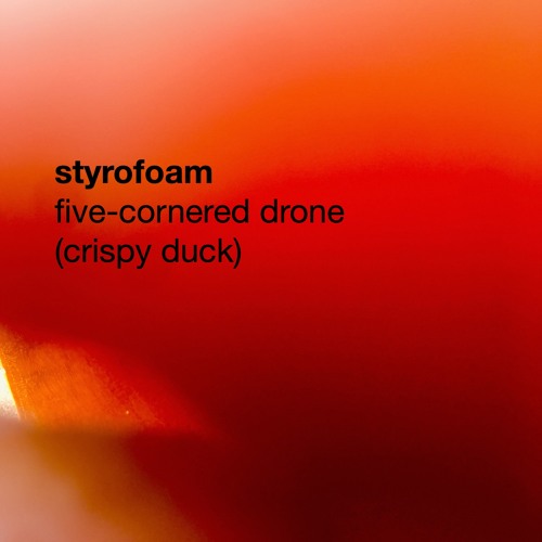 Styrofoam - Five-Cornered Drone (Crispy Duck) Yo La Tengo cover
