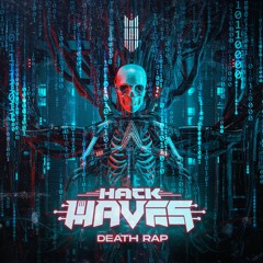 HackWaves - Death Rap (3K FREE-DOWNLOAD)