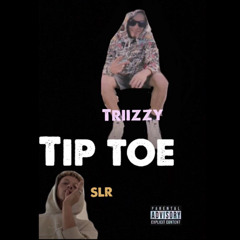 SLR & Triizzy - Tip Toe (prod.by Dacon)