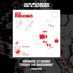 PREMIERE CDL || CT Kidobó - Escape The Shockwave [Farbwechsel] (2023)