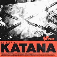 ZEROlav - Katana  (TF Flip)