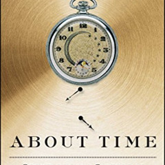 READ EBOOK 🗃️ About Time: Cosmology and Culture at the Twilight of the Big Bang by