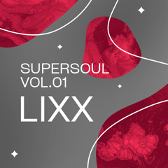 Supersoul Vol.01 - Lixx