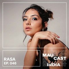 Maucast 046 | Rasa