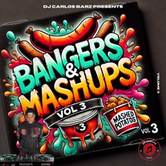 Bangers & Mashups Vol 3