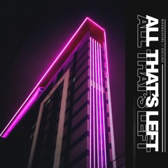 Riversilvers & Oscuro - All That's Left