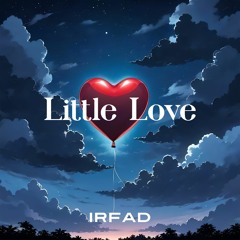Irfad - Little Love (Extended Mix)