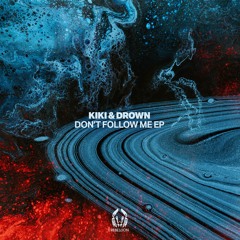 KIKI & Drown - Myths Of The Mind Feat. Quilla (Dub)