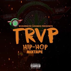 Trap/Rap/Drill/Hip-Hop Mixtape - Kushmatic Sound 2023