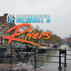 Rivers (of Memory's)