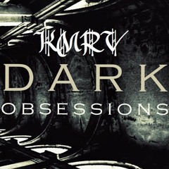 KMRV - Dark Obsessions