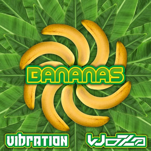 Vibration & Woza - Bananas 🍌  💀 +170 BPM 💀