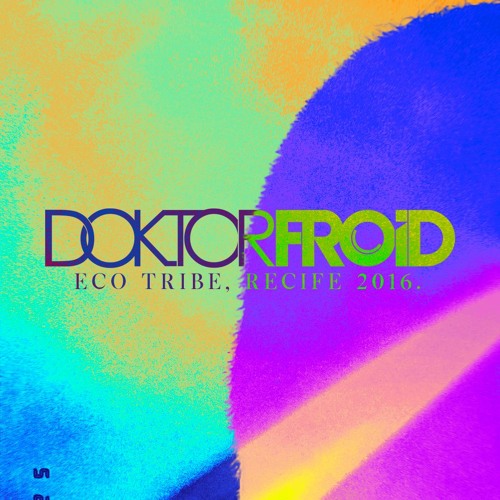 Doktor Froid @ Eco Tribe, Recife