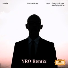 Moby - Natural Blues (YRO Remix)