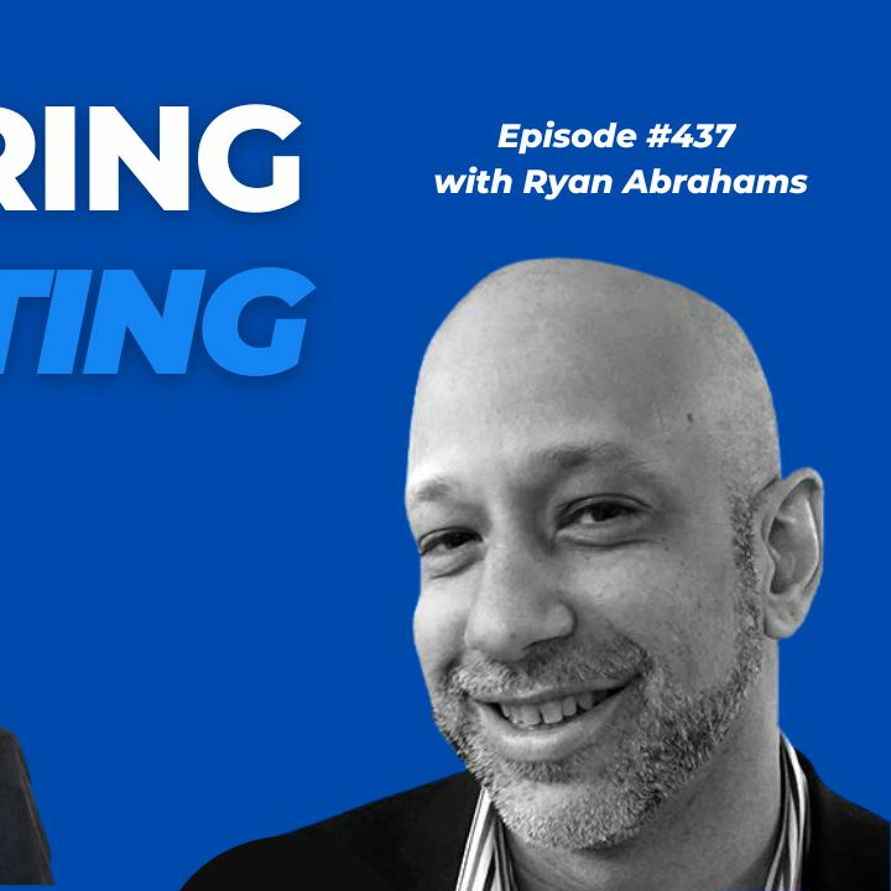 Ep. 437 with Ryan Abrahams (Using the 4 Agreements to Level Up) episode artwork