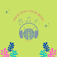House Music Color #005