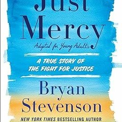[NEW RELEASES] Just Mercy (Adapted for Young Adults): A True Story of the Fight for Justice By