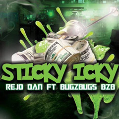 Rejo Dan- Sticky Icky Feat BugZbugs “BZB”.prod by kimo dan mp3