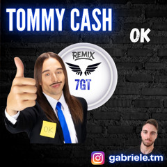TOMMY CASH - OK (𝟕𝐆𝐓 REMIX)
