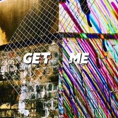 Get Me (feat. CassMae)