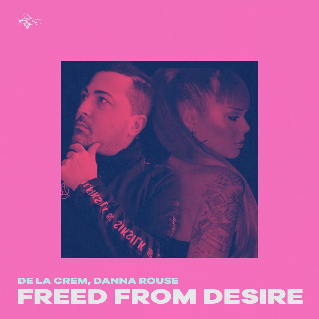 Danna Rouse Stream De La Crem & Danna Rouse - Freed From Desire by CLIPPER'S SOUNDS ...