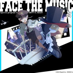 FACE THE MUSIC(vs. DJ WILDPARTYvs. RiraN)【from Deemo II】