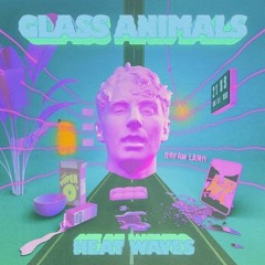 Glass Animals - Heat Waves (DW Remix)