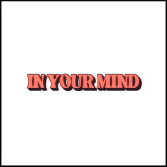In Your Mind