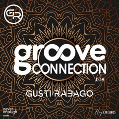Gusti Rabago #Groove Connection 018