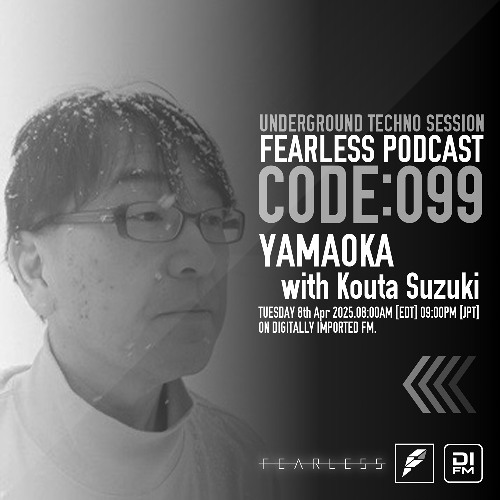 FEARLESS PODCAST @ DI.FM CODE99 YAMAOKA & Kouta Suzuki