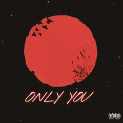 Only You Pt.2