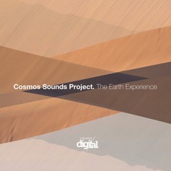 Cosmos Sounds Project - The Earth Experience (Original Mix)