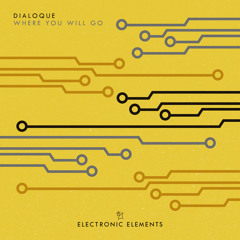 Dialoque - Where You Will Go