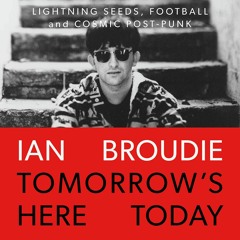 Tomorrow's Here Today by Ian Broudie - Audiobook sample