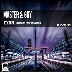 Master & Guy - Zyon (Checco Esse Rework)#RLY001