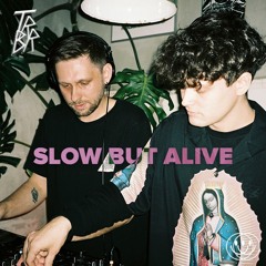 Slow but alive