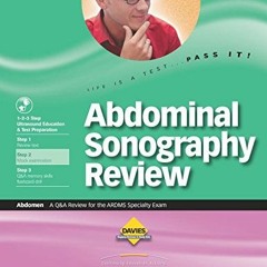 Get [KINDLE PDF EBOOK EPUB] Abdominal Sonography Review: A Q&A Review for the ARDMS Abdomen Specialt