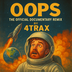 9. Oops The Official Documentary Remix