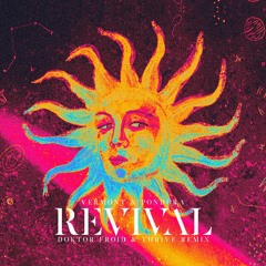Vermont & Pondora - Revival (Doktor Froid & Thrive Remix)