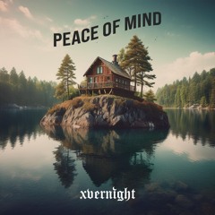 Xvernight - Peace Of Mind