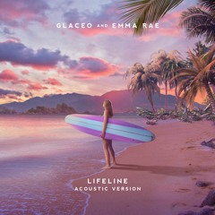 Glaceo & Emma Rae - Lifeline (Acoustic)