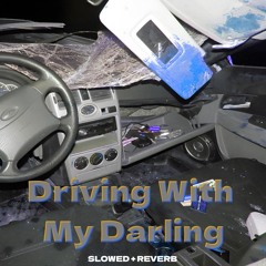 And One - Driving With My Darling | Slowed + Reverb