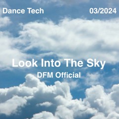 Look Into The Sky