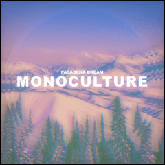 MONOCULTURE